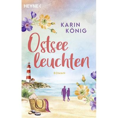 Ostseeleuchten, Taschenbuch von Karin König, Heyne, 978-3-453-44340-2