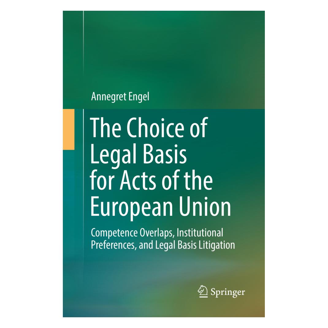 Springer The Choice of Legal Basis for Acts of the European Union (Englisch, Softcover, Annegret Engel) (56102087)