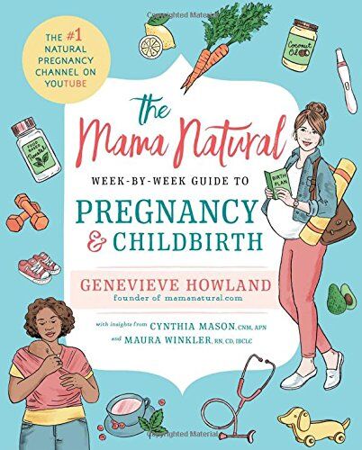 Genevieve Howland - The Mama Natural Week-by-Week Guide to Pregnancy and Childbirth - Preis vom 10.10.2026 11:48:34 h