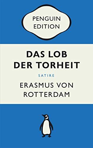Erasmus von Rotterdam - Das Lob der Torheit: Penguin Edition (Deutsche Ausgabe) - Preis vom 04.10.2026 03:51:26 h