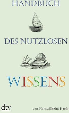 Hanswilhelm Haefs - Handbuch des nutzlosen Wissens - Preis vom 17.10.2026 19:25:27 h