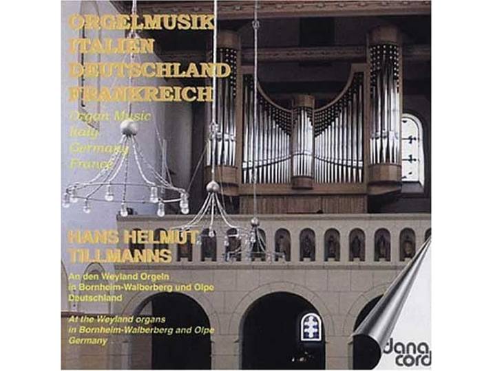 Hans Helmut Tillmans Organ - Organ Music From Italy, Germany And