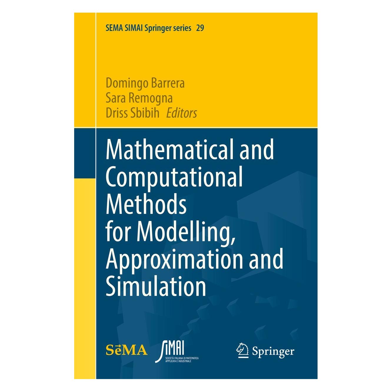 Springer Mathematical and Computational Methods for Modelling, Approximation and Simulation (Englisch, Hardcover, Domingo Barrera, Driss Sbibih, Sara Remogna) (9783030943387)