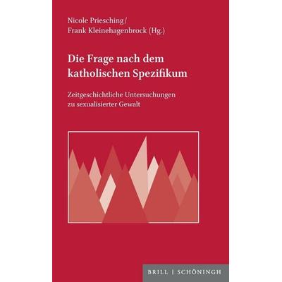Die Frage nach dem katholischen Spezifikum, Taschenbuch von , Brill | Schöningh, 978-3-506-70380-4