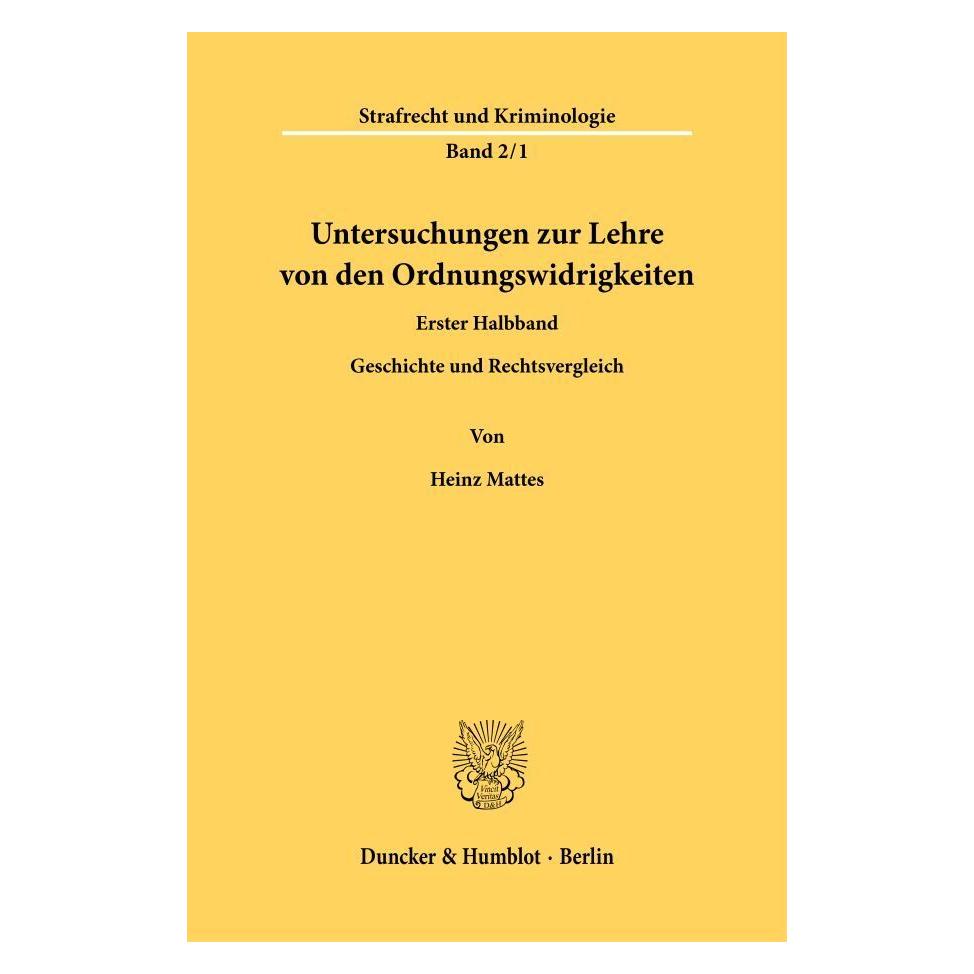 Duncker & Humblot Untersuchungen zur Lehre von den Ordnungswidrigkeiten. (Deutsch, Softcover, Heinz Mattes) (56946337)