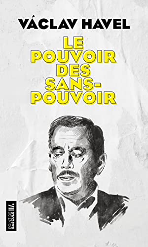 Vaclav Havel - Le pouvoir des sans-pouvoirs - Preis vom 09.10.2026 07:28:09 h