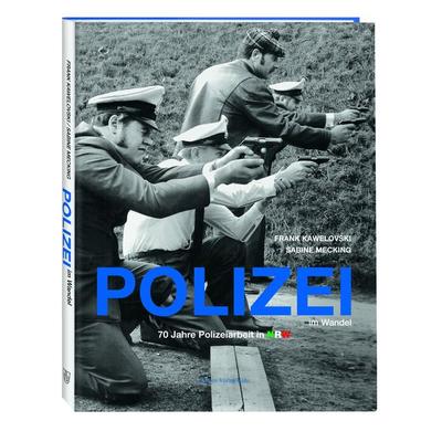 Polizei im Wandel, Gebundene Ausgabe von Frank Kawelovski,Sabine Mecking, Greven, 978-3-7743-0903-6