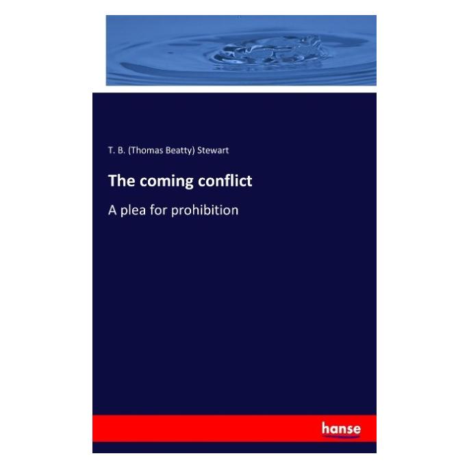 Hansebooks The coming conflict (Englisch, Softcover, T B Stewart, Thomas Beatty Stewart) (55847045)