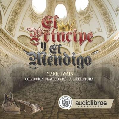 El Principe y el Mendigo - Mark Twain, Audio, 9789873693083