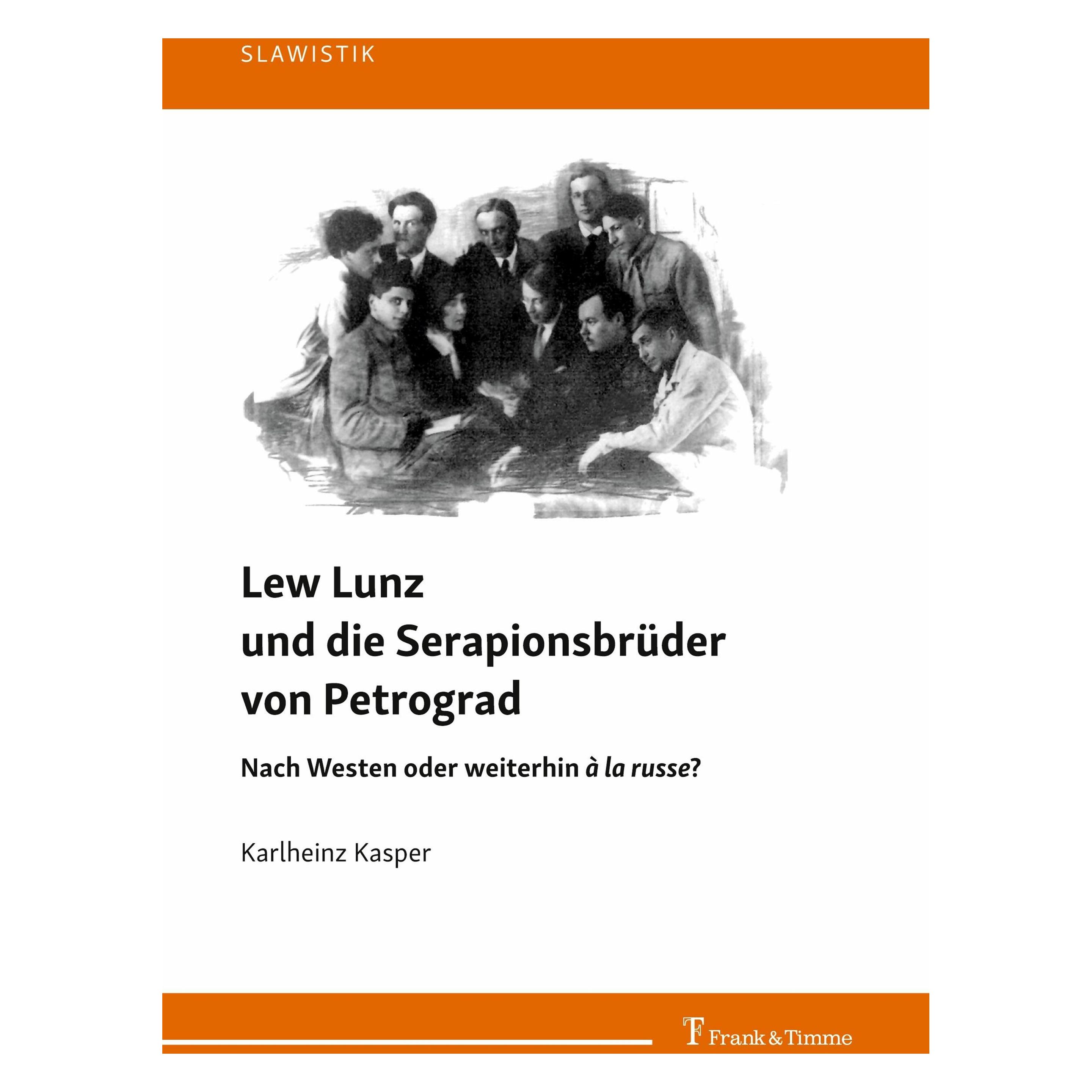 Frank & Timme Lew Lunz und die Serapionsbrüder von Petrograd (Deutsch, Karlheinz Kasper) (46499092)