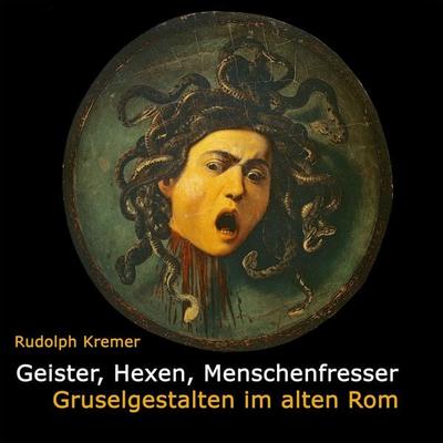 Geister, Hexen, Menschenfresser - Rudolph Kremer, Audio, 4260447580176