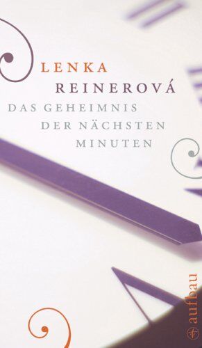 Lenka Reinerová - Das Geheimnis der nächsten Minuten - Preis vom 09.10.2026 07:28:09 h