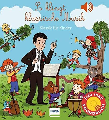 Emilie Collet - So klingt klassische Musik: Klassik für Kinder (Soundbuch) - Preis vom 10.10.2026 11:48:34 h