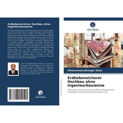 Erdbebensicherer Hochbau ohne Ingenieurbauweise, Taschenbuch von Mohammad Jahangir Alam, Verlag Unser Wissen, 978-620-8-15159-1
