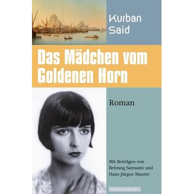Das Mädchen vom Goldenen Horn, Taschenbuch von Kurban Said, Maurer, Hans J, 978-3-949550-02-7