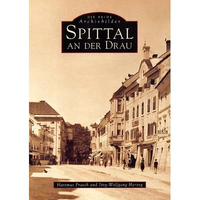 Spittal an der Drau, Taschenbuch von Hartmut Prasch, Sutton, 978-3-89702-198-3