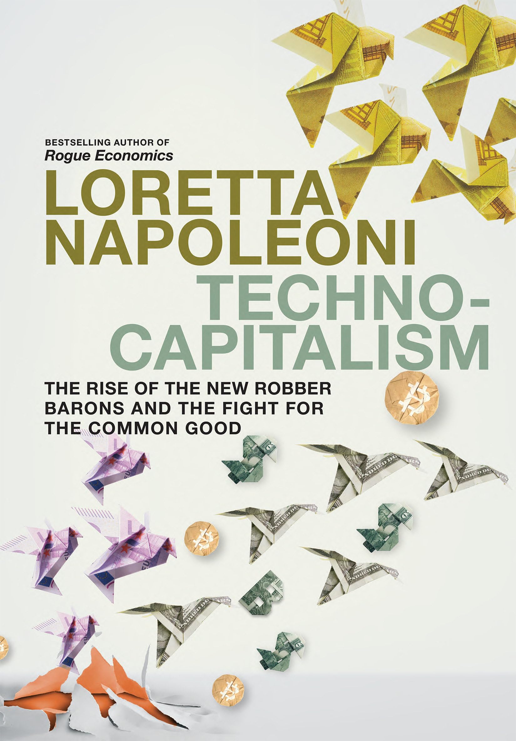 Loretta Napoleoni - Technocapitalism: The Rise of the New Robber Barons and the Fight for the Common Good - Preis vom 30.09.2026 09:01:18 h