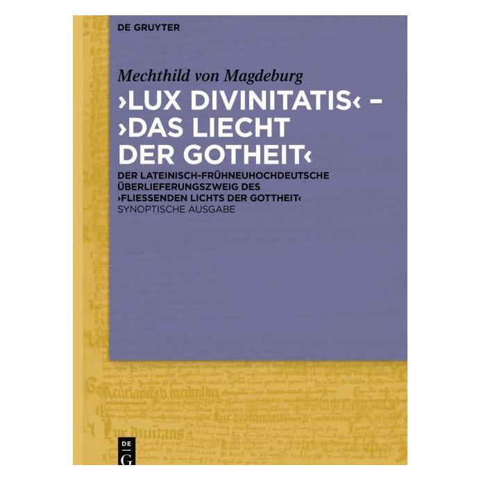 De Gruyter Lux Divinitatis' -,Das Liecht der Gotheit' (Deutsch, Hardcover, Mechthild von Magdeburg) (7143298)