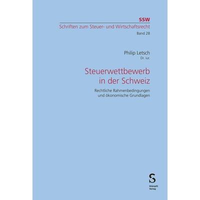 Steuerwettbewerb in der Schweiz, Taschenbuch von Philip Letsch, Stämpfli Verlag AG, 978-3-7272-2419-5