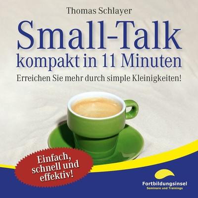 Small-Talk - kompakt in 11 Minuten - Thomas Schlayer, Audio, 9783944968605