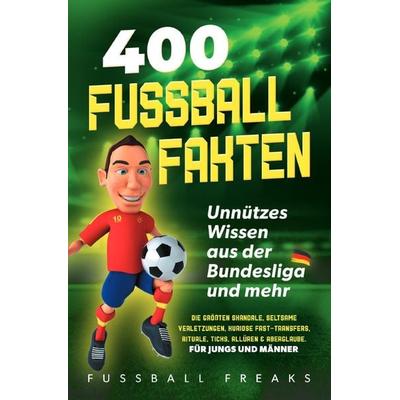 400 Fussball Fakten, Taschenbuch von Marvin J., Epubli, 978-3-8187-2394-1