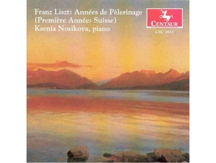 Annees De Pelerinage (Premiere Annee: Suisse)