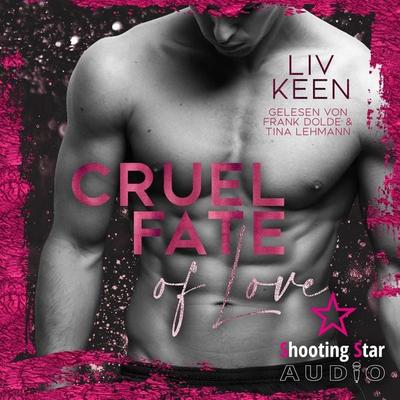 Cruel Fate of Love - Liv Keen,Kathrin Lichters, Audio, 4066004725987