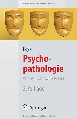 Payk, Theo R. - Psychopathologie. Vom Symptom zur Diagnose (Springer-Lehrbuch) - Preis vom 09.10.2026 07:28:09 h