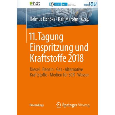 11. Tagung Einspritzung und Kraftstoffe 2018, Taschenbuch von , Springer Fachmedien Wiesbaden GmbH, 978-3-658-23180-4