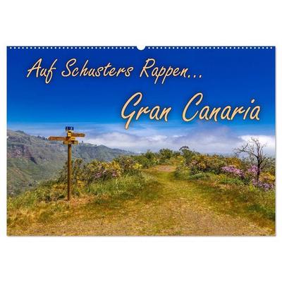Auf Schusters Rappen... Gran Canaria (Wandkalender 2027 DIN A2 quer), CALVENDO Monatskalender