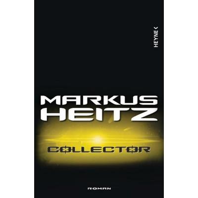 Collector, Taschenbuch von Markus Heitz, Heyne