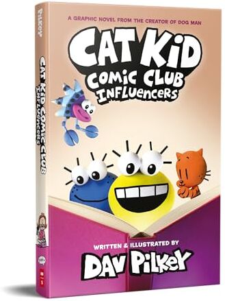 Scholastic Cat Kid Comic Club: Influencers: A Graphic Novel (Cat Kid Comic Club #5): From the Creator of Dog Man