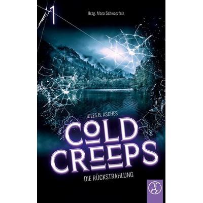 Cold Creeps 1 - Die Rückstrahlung, Taschenbuch von Jules B. Asches, Yellow King Productions, 978-3-9890110-1-4