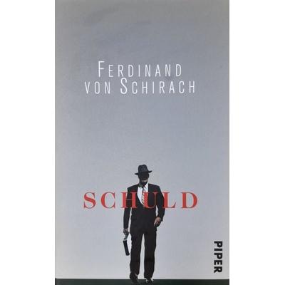 Schuld, Gebundene Ausgabe von Ferdinand von Schirach, Piper