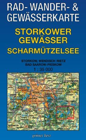 Lutz Gebhardt - Rad-, Wander- und Gewässerkarte Storkower Gewässer, Scharmützelsee: Mit Storkow, Wendisch Rietz, Bad Saarow-Pieskow. Maßstab 1:35.000. - Preis vom 09.10.2026 07:28:09 h