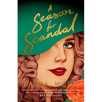 A Season for Scandal, Taschenbuch von Laura Wood, Scholastic Ltd., 978-0-7023-2537-3