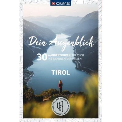 KOMPASS Dein Augenblick Tirol, Taschenbuch von Wolfgang Heitzmann,Fabian Künzel,Roman Huber, KOMPASS Freytag & Berndt, 978-3-99121-381-9