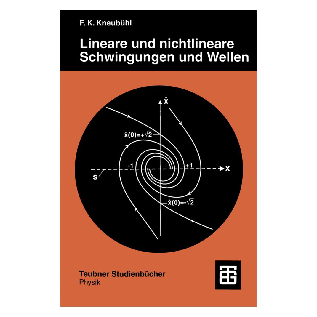 Vieweg+Teubner Lineare und nichtlineare Schwingungen und Wellen (Deutsch, Softcover, Fritz K. Kneubühl, Fritz Kurt Kneubühl) (55187870)