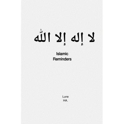 Islamic Reminders, Taschenbuch von Lune HA, Epubli, 978-3-7598-0482-2