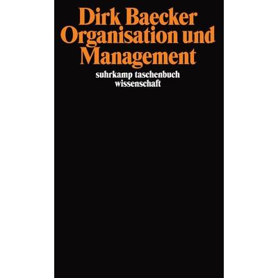 Organisation und Management, Taschenbuch von Dirk Baecker, Suhrkamp, 978-3-518-29214-3