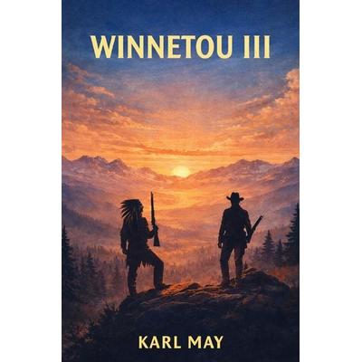 Winnetou Trilogie / Winnetou III, Taschenbuch von Karl May, Epubli, 978-3-565-37635-3