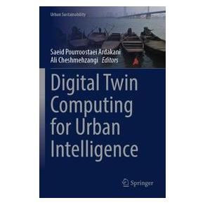 Umbreit Digital Twin Computing for Urban Intelligence (Englisch, Softcover, Cheshmehzangi, Saeid Pourroostaei Ardakani) (74728666)