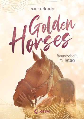 Lauren Brooke - Golden Horses (Band 3) - Freundschaft im Herzen: Mach dich bereit für den Ausritt an der kalifornischen Küste! - Eine abenteuerliche Pferdegeschichte zum Selberlesen ab 7 Jahren - Preis vom 15.10.2026 23:06:25 h