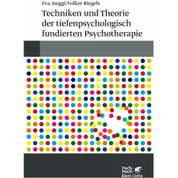 Techniken und Theorien der tiefenpsychologisch fundierten Psychotherapie, Fachbücher von Eva Jaeggi