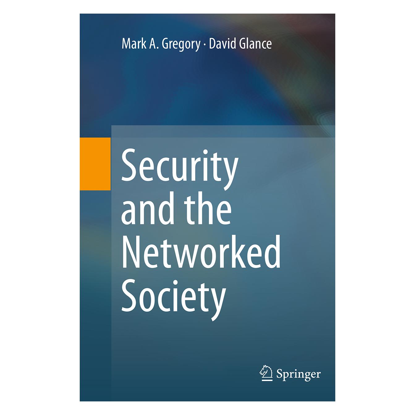 Springer Security and the Networked Society (Englisch, Softcover, David Glance, Mark A. Gregory) (55837197)