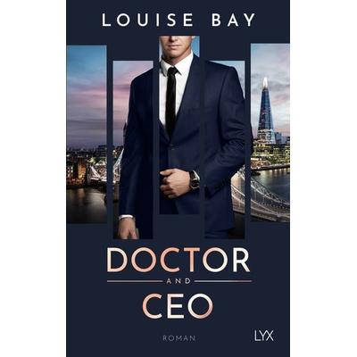 Doctor and CEO, Taschenbuch von Louise Bay, Lyx