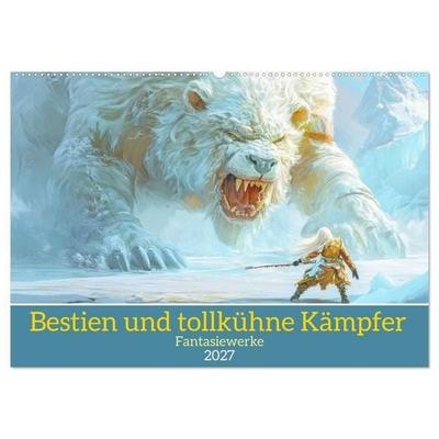Bestien und tollkühne Kämpfer - Fantasiewerke (Wandkalender 2027 DIN A2 quer), CALVENDO Monatskalender