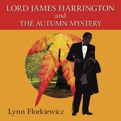 Lord James Harrington and the Autumn Mystery - Lynn Florkiewicz, Audio, 9781785027000