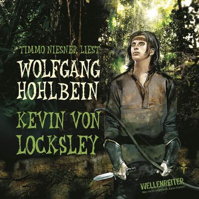 Kevin von Locksley - Wolfgang Hohlbein, Audio, 9783838762777