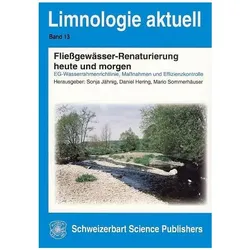 Fliessgewässer-Renaturierung heute und morgen, Fachbücher von Sonja Jähnig, Mario Sommerhäuser, Daniel Hering